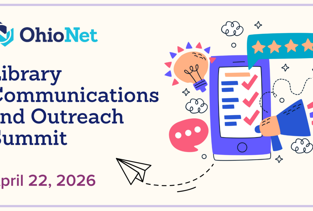 Event graphic that reads OhioNet Library Communications and Outreach Summit April 22, 2026